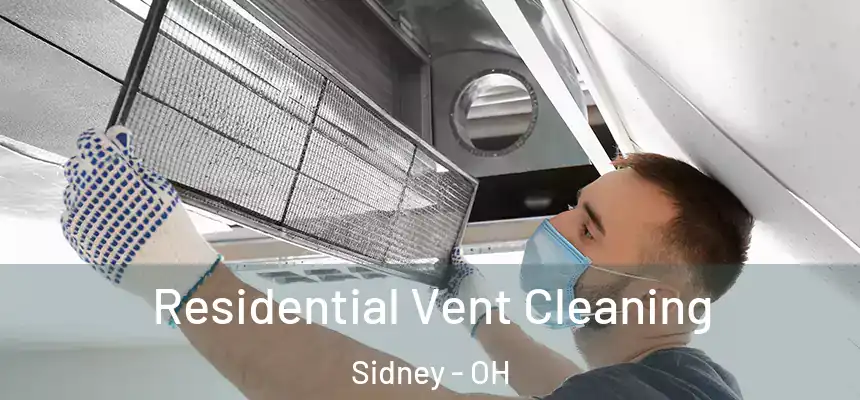  Residential Vent Cleaning Sidney - OH